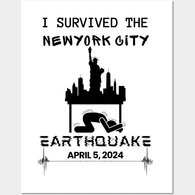 I Survived the New York City, NY Earthquake April 5, 2024, NYC Skyline Memorabilia Wall Art by Motistry